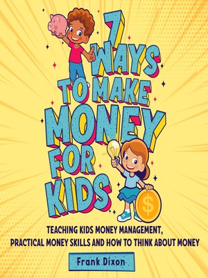 cover image of 7 Ways to Make Money For Kids